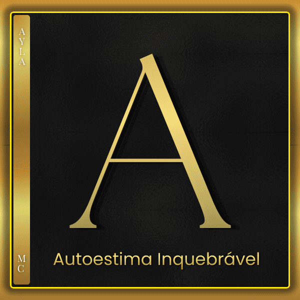 AUTOESTIMA INQUEBRÁVEL